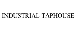INDUSTRIAL TAPHOUSE trademark