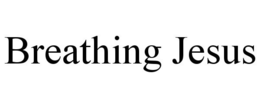BREATHING JESUS trademark