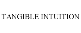 TANGIBLE INTUITION trademark