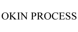 OKIN PROCESS trademark