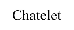 CHATELET trademark