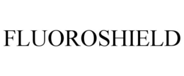 FLUOROSHIELD trademark
