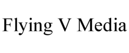 FLYING V MEDIA trademark