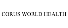 CORUS WORLD HEALTH trademark