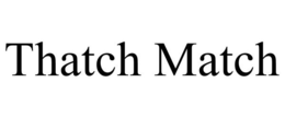 THATCH MATCH trademark