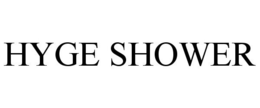 HYGE SHOWER trademark