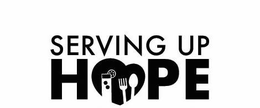SERVING UP HOPE trademark