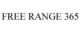 FREE RANGE 365 trademark