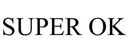 SUPER OK trademark