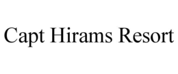 CAPT HIRAMS RESORT trademark