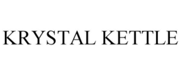 KRYSTAL KETTLE trademark