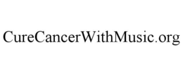 CURECANCERWITHMUSIC.ORG trademark