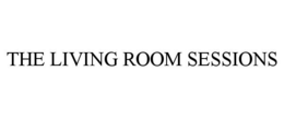 THE LIVING ROOM SESSIONS trademark