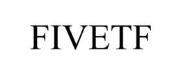 FIVETF trademark