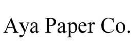 AYA PAPER CO. trademark
