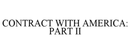 CONTRACT WITH AMERICA: PART II trademark