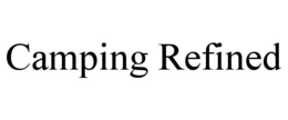CAMPING REFINED trademark
