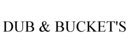 DUB & BUCKET'S trademark