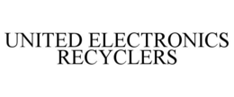 UNITED ELECTRONICS RECYCLERS trademark