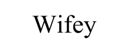 WIFEY trademark
