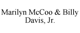 MARILYN MCCOO & BILLY DAVIS, JR. trademark