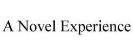 A NOVEL EXPERIENCE trademark
