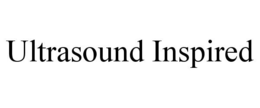 ULTRASOUND INSPIRED trademark