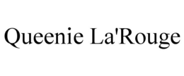 QUEENIE LA'ROUGE trademark