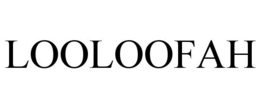 LOOLOOFAH trademark