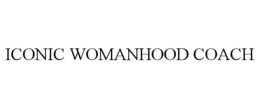 ICONIC WOMANHOOD COACH trademark