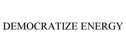 DEMOCRATIZE ENERGY trademark