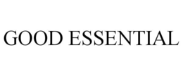GOOD ESSENTIAL trademark