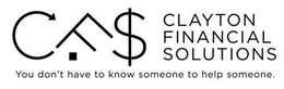 CFS CLAYTON FINANCIAL SOLUTIONS YOU DON'T HAVE TO KNOW SOMEONE TO HELP SOMEONE. trademark