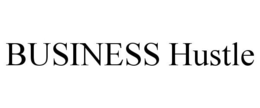 BUSINESS HUSTLE trademark