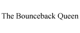 THE BOUNCEBACK QUEEN trademark