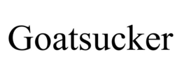GOATSUCKER trademark