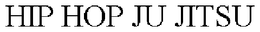 HIP HOP JU JITSU trademark