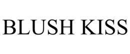BLUSH KISS trademark