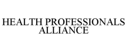 HEALTH PROFESSIONALS ALLIANCE trademark