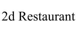 2D RESTAURANT trademark
