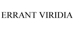 ERRANT VIRIDIA trademark