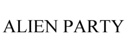 ALIEN PARTY trademark