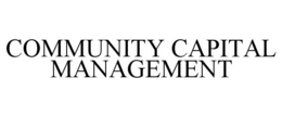 COMMUNITY CAPITAL MANAGEMENT trademark