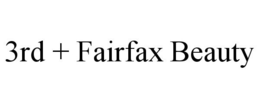 3RD + FAIRFAX BEAUTY trademark