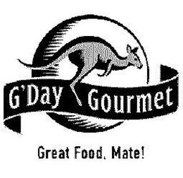 G'DAY GOURMET GREAT FOOD, MATE! trademark