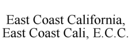 EAST COAST CALIFORNIA, EAST COAST CALI, E.C.C. trademark