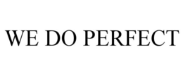 WE DO PERFECT trademark