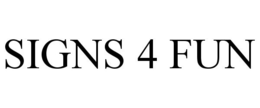 SIGNS 4 FUN trademark