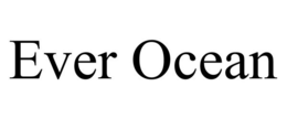 EVER OCEAN trademark