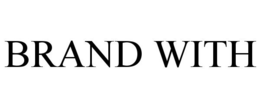 BRAND WITH trademark